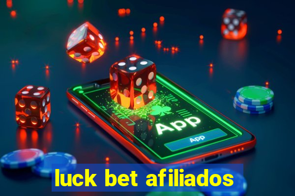 luck bet afiliados